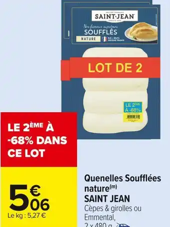 Carrefour Market Saint jean quenelles soufflées nature offre