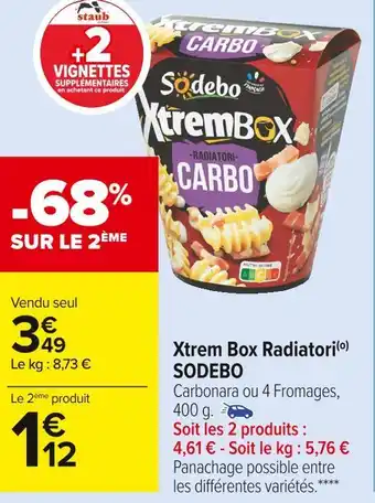 Carrefour Market Sodebo xtrem box radiatori offre