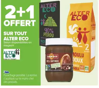 Carrefour Market Alter eco 2+1 offert sur tout alter eco offre