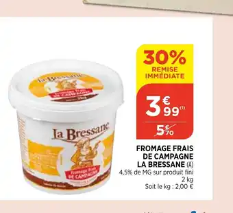 Bi1 FROMAGE FRAIS DE CAMPAGNE LA BRESSANE offre
