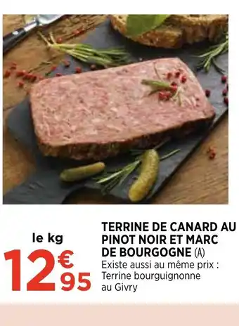 Bi1 TERRINE DE CANARD AU PINOT NOIR RT MARC DE BOURGOGNE offre