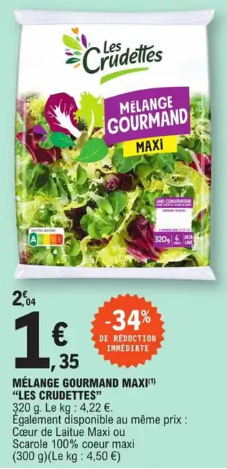 E.Leclerc Mélange gourmand maxi "LES CRUDETTES" offre