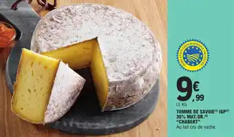 E.Leclerc Tomme de savoie igp 30% mat.gr. "chabert" offre