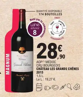 E.Leclerc Aop médoc cru bourgeois château les grands chênes 2015 offre