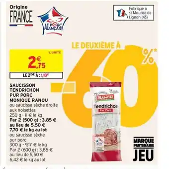 Intermarché Hyper Saucisson tendrichon pur porc monique ranou offre