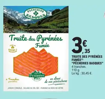 E.Leclerc Truite des pyrénées fumée "PECHERIES BASQUES" offre