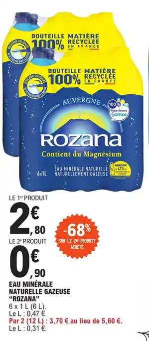 E.Leclerc Eau minérale naturelle gazeuse "ROZANA" offre