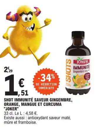 E.Leclerc Shot immunité saveur gingembre, orange, mangue et curcuma "JOKER" offre