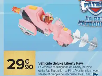 Carrefour Paw patrol vehicule deluxe liberty paw offre