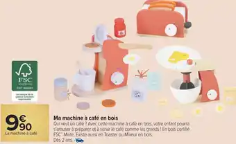 Carrefour Ma machine à café en bois offre
