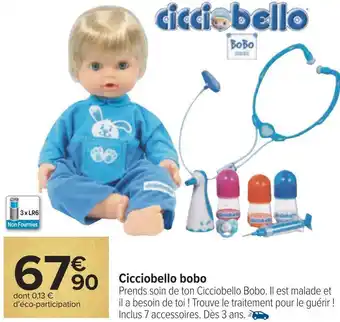 Carrefour Cicciobello cicciobello bobo offre