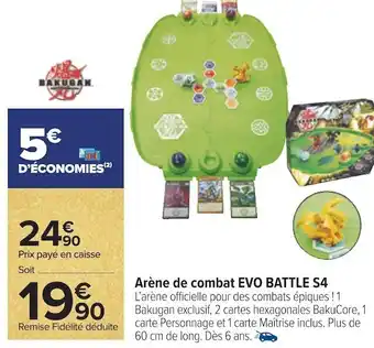 Carrefour Bakugan arène de combat evo battle s4 offre