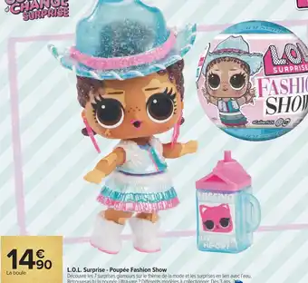 Carrefour Lol l.o.l. surprise - poupée fashion show offre