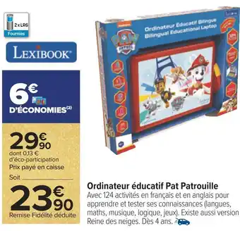 Carrefour Lexibook ordinateur éducatif pat patrouille offre