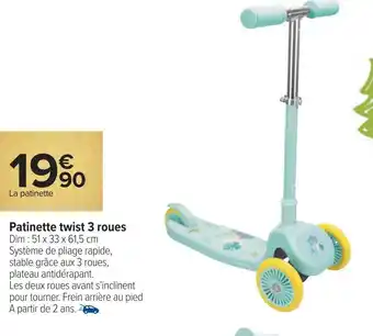 Carrefour Patinette twist 3 roues offre
