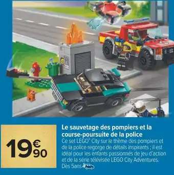 Carrefour Lego le sauvetage des pompiers et la course-poursuite de la police offre