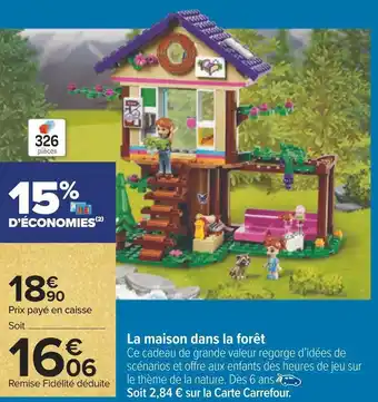 Carrefour La maison dans la forêt offre