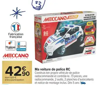 Carrefour Meccano ma voiture de police rc offre