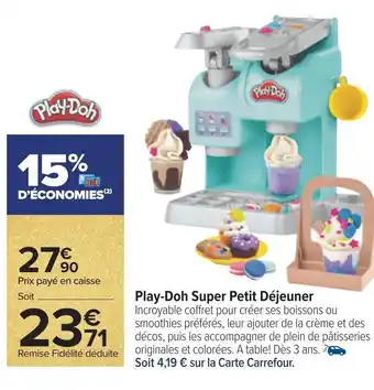 Carrefour Play-doh play-doh super petit déjeuner offre