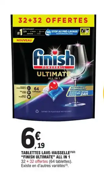 E.Leclerc Tablettes lave-vaisselle "FINISH ULTIMATE" all in 1 offre