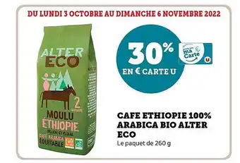 Super U Café ethiopie 100% arabica bio alter eco offre