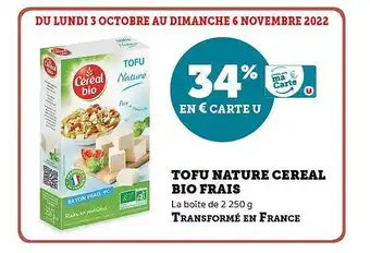 Super U Tofu nature céréal bio frais offre