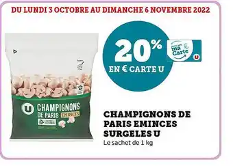 Super U Champignons de paris émincés surgelés u offre