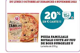 Super U Pizza familiale royale cuite au feu de bois surgelée u offre