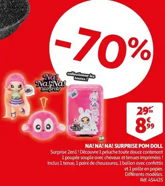 Auchan NA! NA! NA! SURPRISE POM DOLL offre
