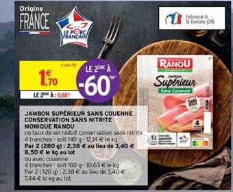 Intermarché Hyper Jambon supérieur sans couenne conservation sans nitrite monique ranou offre