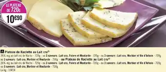 Géant Casino Plateau de raclette au lait cru offre