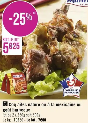 Géant Casino Maître coq coq ailes nature ou à la mexicaine ou goût barbecue offre