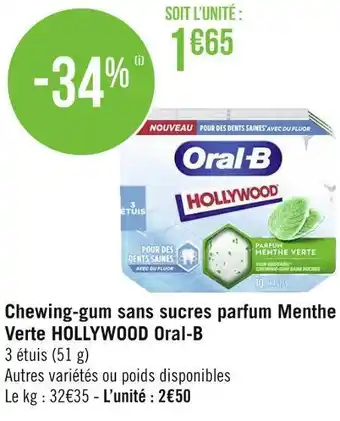 Géant Casino Oral-b / hollywood chewing-gum sans sucres parfum menthe verte offre