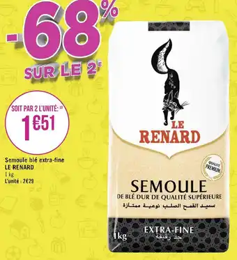 Géant Casino Le renard semoule blé extra-fine offre