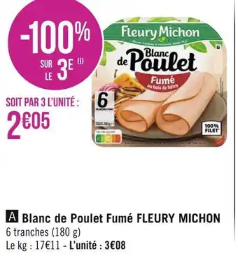 Géant Casino Fleury michon blanc de poulet fumé offre