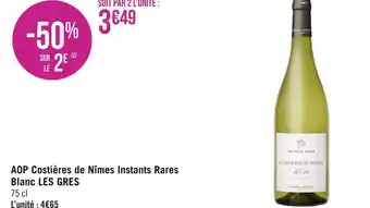 Géant Casino Les gres aop costières de nîmes instants rares blanc offre