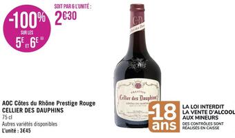 Géant Casino Cellier des dauphins aoc côtes du rhône prestige rouge offre