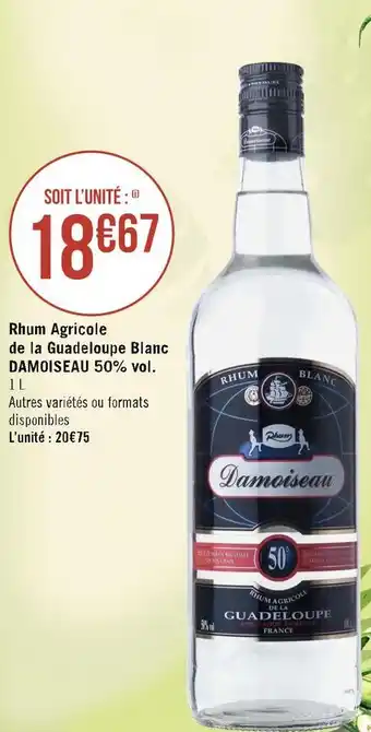 Géant Casino Damoiseau rhum agricole de la guadeloupe blanc 50% vol. offre