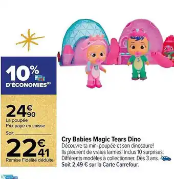 Carrefour Cry babies magic tears dino offre