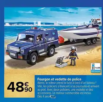 Carrefour Fourgon et vedette de police offre