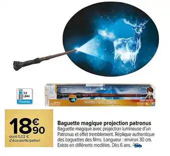Carrefour Baguette magique projection patronus offre