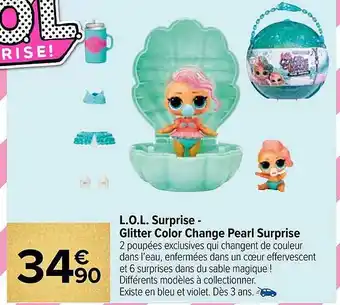Carrefour L.o.l. surprise - glitter color change pearl surprise offre