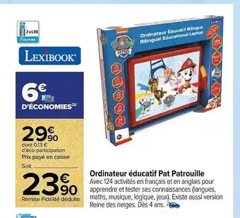 Carrefour Ordinateur éducatif pat patrouille lexibook offre
