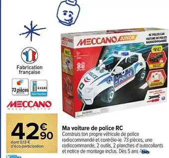 Carrefour Ma voiture de police rc meccano offre