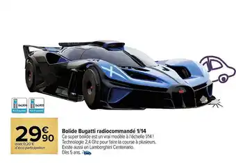 Carrefour Bolide bugatti radiocommandé 1-14 offre