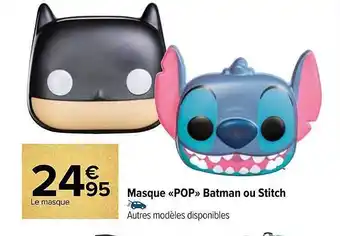 Carrefour Masque «pop» batman ou stitch offre