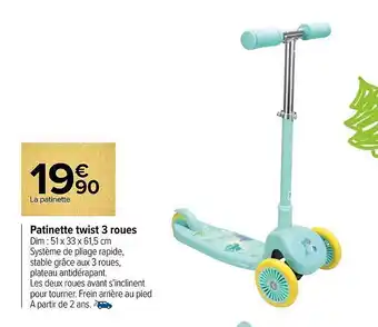Carrefour Patinette twist 3 roues offre