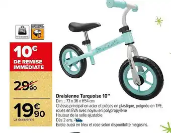 Carrefour Draisienne turquoise 10 offre