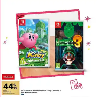 Carrefour Jeu «kirby et le monde oublié» ou «luigi's mension» pour nintendo switch offre