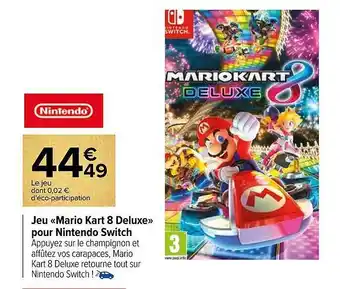 Carrefour Jeu «mario kart 8 deluxe» pour nintendo switch offre